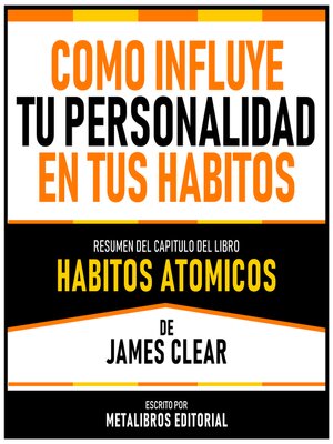 cover image of Como Influye Tu Personalidad En Tus Habitos--Resumen Del Capitulo Del Libro Habitos Atomicos De James Clear